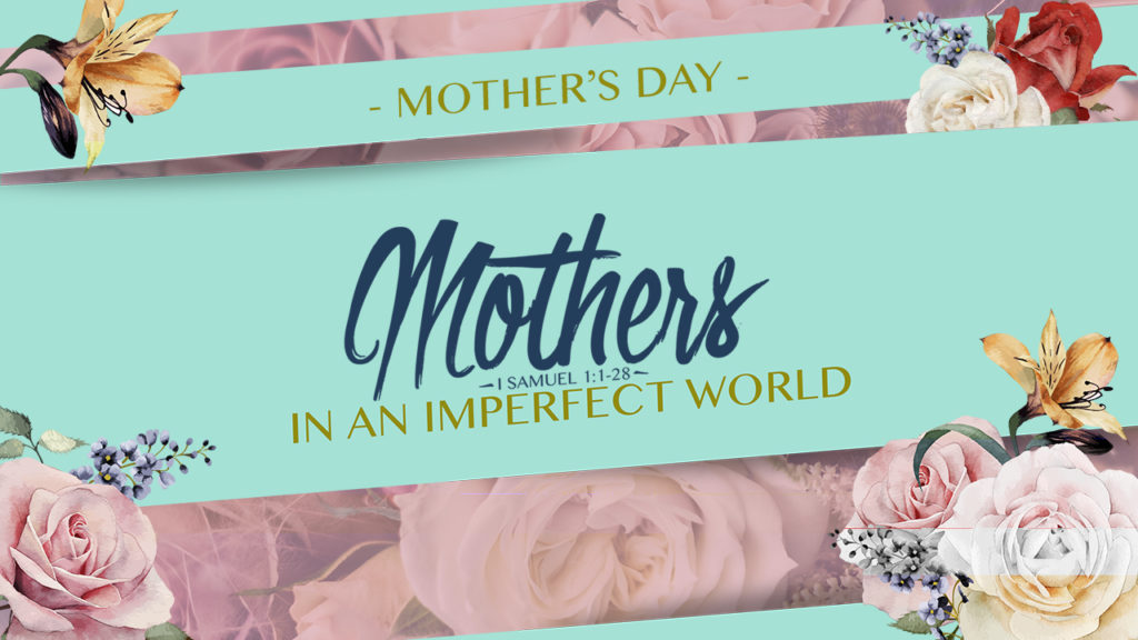 Mothers in an Imperfect World, Part 2